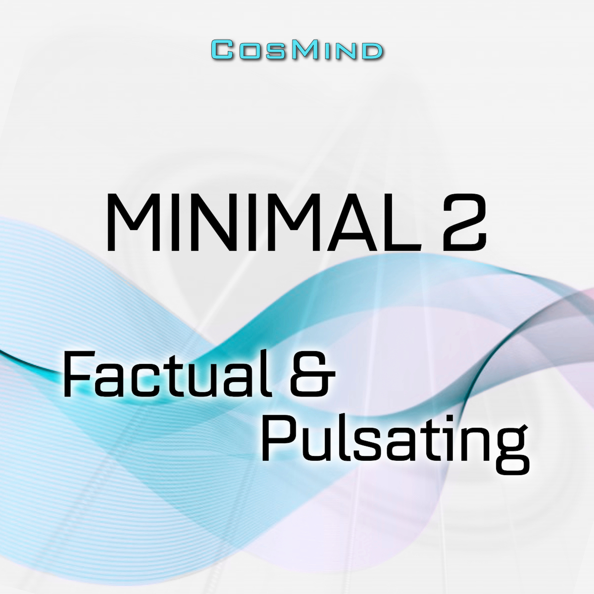 Minimal 2 - Factual & Pulsating